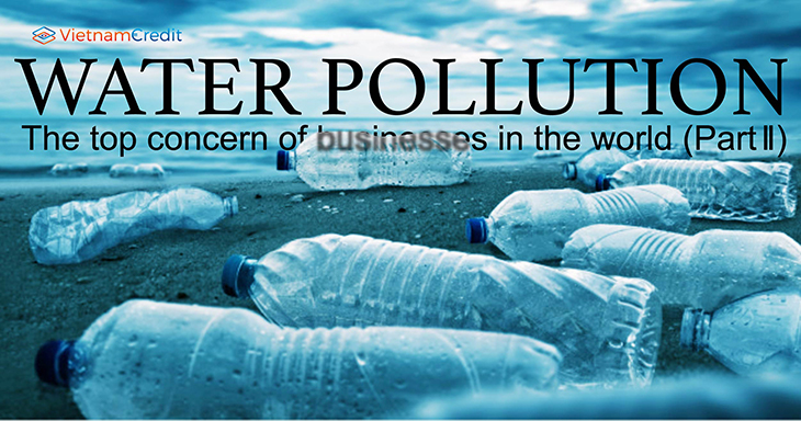 Water pollution - the top concern of businesses in the world (Part II)